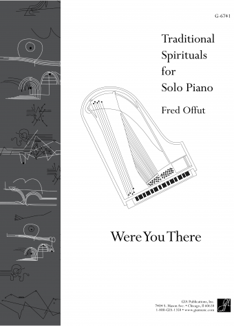 Traditional Spirituals for Solo Piano: Were You There | Download Edition