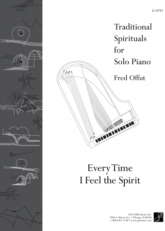 Traditional Spirituals for Solo Piano: Every Time I Feel the Spirit | Download Edition