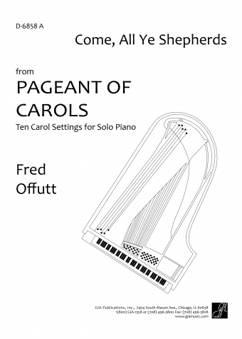 Pageant of Carols: Come, All Ye Shepherds | Download Edition