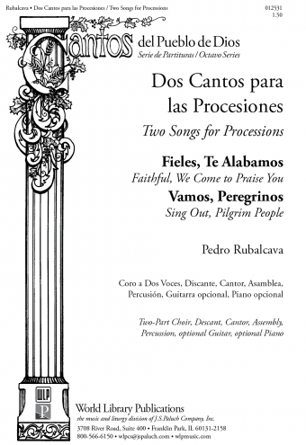 Dos Cantos para las Procesiones: Fieles, Te Alabamos / Vamos, Peregrinos