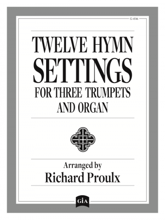 Twelve Hymn Settings for Three Trumpets and Organ