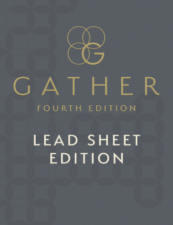 Gather, Fourth Edition - Lead Sheet edition