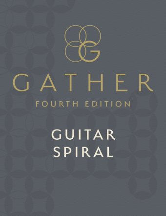 Gather, Fourth Edition - Guitar Spiral edition