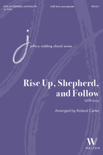 Rise Up, Shepherd, and Follow