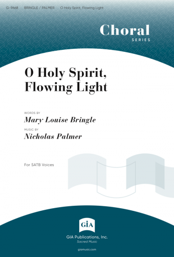 O Holy Spirit, Flowing Light - SATB edition