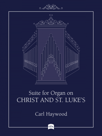 Suite for Organ on CHRIST AND ST. LUKE'S