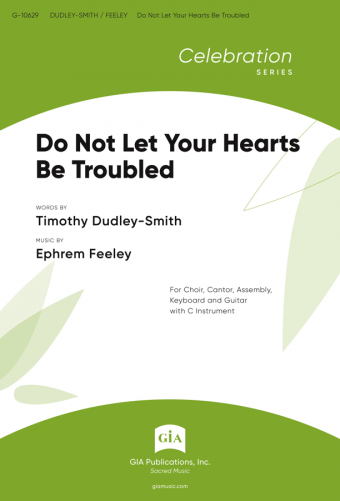 Do Not Let Your Hearts Be Troubled