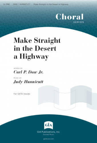 Make Straight in the Desert a Highway