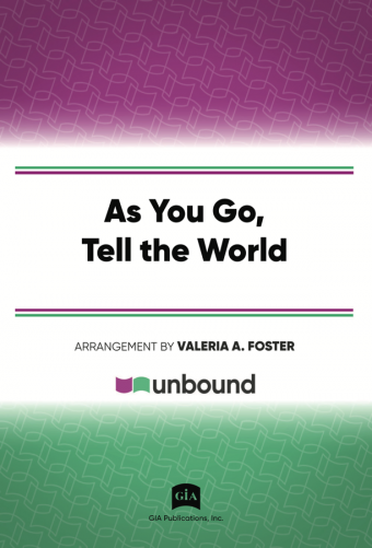 As You Go, Tell the World