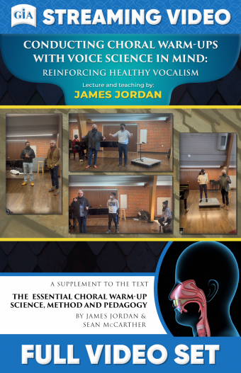 Conducting Choral Warm-ups with Voice Science in Mind: Reinforcing Healthy Vocalism — Full Set