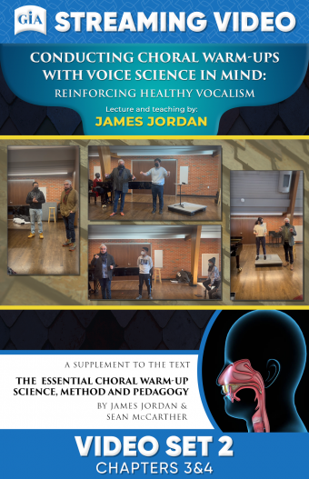 Conducting Choral Warm-ups with Voice Science in Mind: Reinforcing Healthy Vocalism — Set 2 (Chapter 3 and 4)
