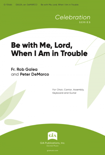 Be With Me, Lord, When I Am in Trouble