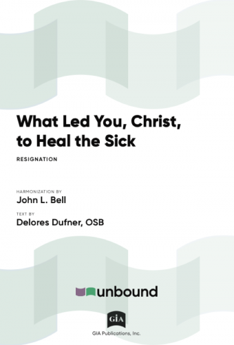 What Led You, Christ, to Heal the Sick