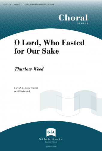 O Lord, Who Fasted for Our Sake