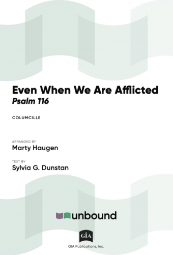 Even When We Are Afflicted (Psalm 116)