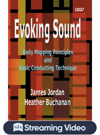 Evoking Sound: Body Mapping Principles and Basic Conducting Technique