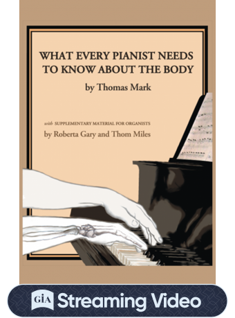 What Every Pianist Needs to Know About the Body