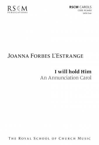 I will hold Him