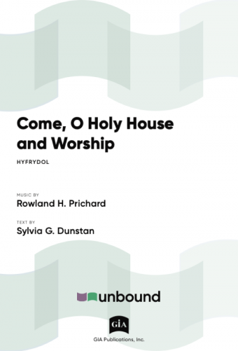 Come, O Holy House and Worship
