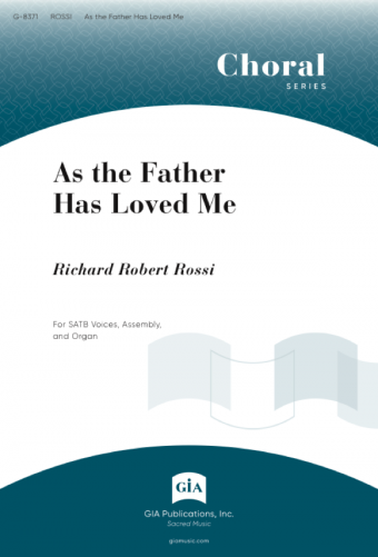As the Father Has Loved Me