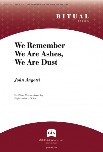 We Remember We Are Ashes, We Are Dust