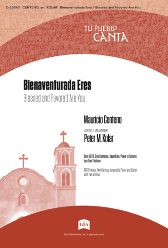 Bienaventurada Eres / Blessed and Favored Are You