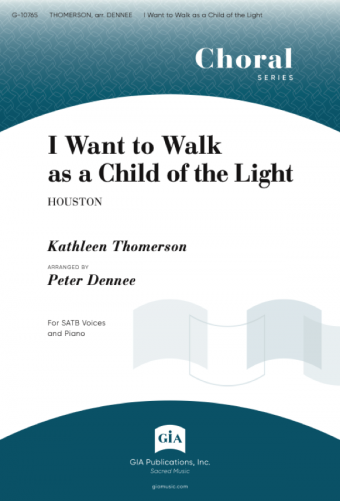 I Want to Walk as a Child of the Light