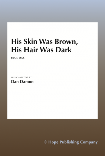 His Skin Was Brown, His Hair Was Dark