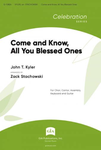 Come and Know, All You Blessed Ones