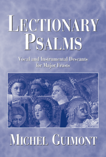 Lectionary Psalms - Michel Guimont, Descant edition