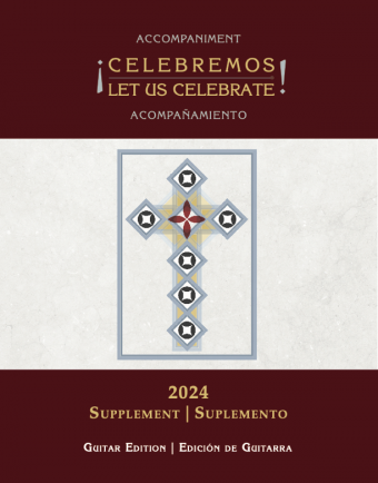 Celebremos/Let Us Celebrate Accompaniment 2024 Supplement - Guitar edition