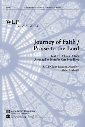 Journey of Faith / Praise to the Lord