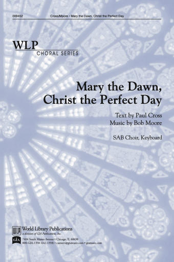 Mary the Dawn, Christ the Perfect Day