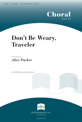 Don’t Be Weary, Traveler