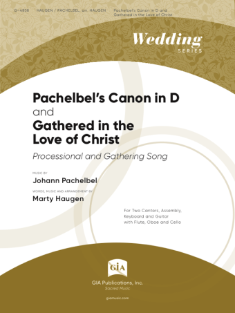 Pachelbel's Canon in D and Gathered in the Love of Christ