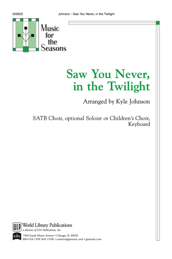 Saw You Never, in the Twilight