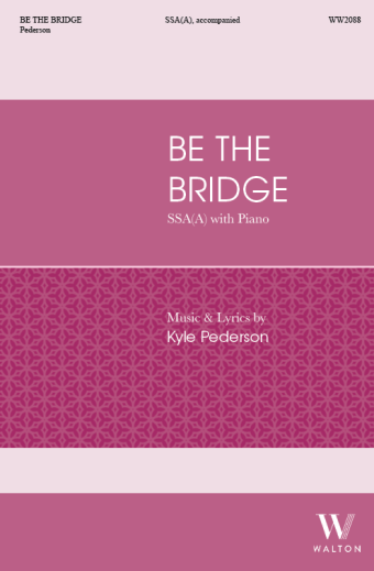 Be the Bridge (SSA(A))