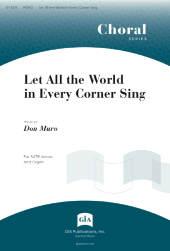 Let All the World in Every Corner Sing