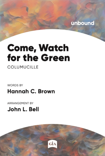 Come, Watch for the Green