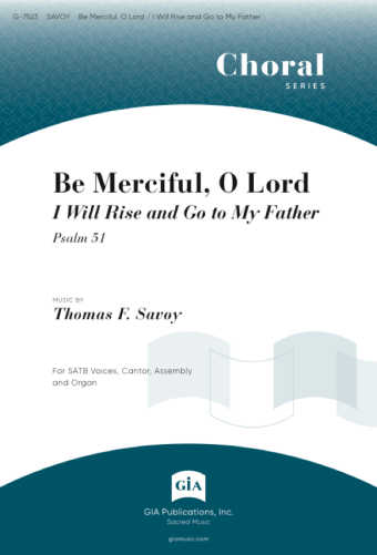 Be Merciful, O Lord / I Will Rise and Go to My Father