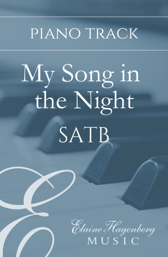 My Song in the Night - SATB - Piano Accompaniment Track