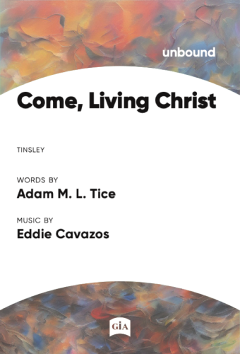 Come, Living Christ