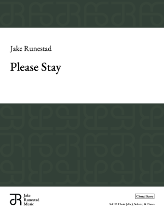 Please Stay - SATB Edition
