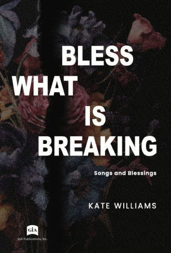 Bless What Is Breaking