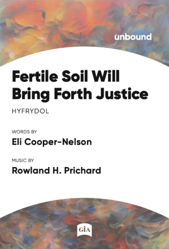 Fertile Soil Will Bring Forth Justice