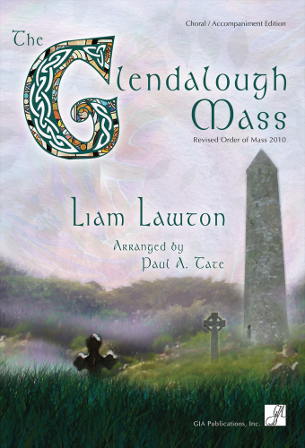 The Glendalough Mass - Choral / Accompaniment edition