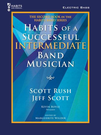 Habits of a Successful Intermediate Band Musician - Electric Bass