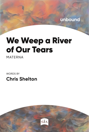 We Weep a River of Our Tears