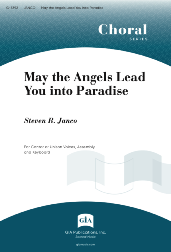 May the Angels Lead You into Paradise