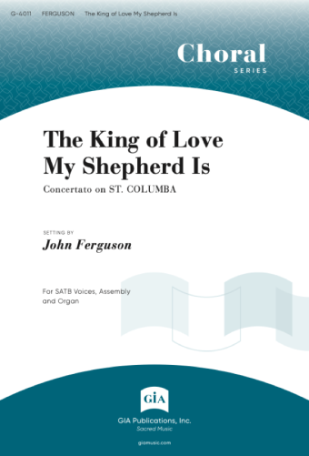 The King of Love My Shepherd Is